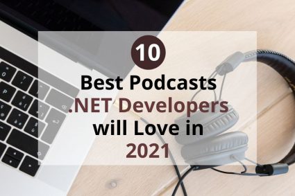 10 Best Podcasts .NET Developers will Love in 2021