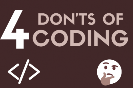 4 Don’ts of Coding (Infographic)