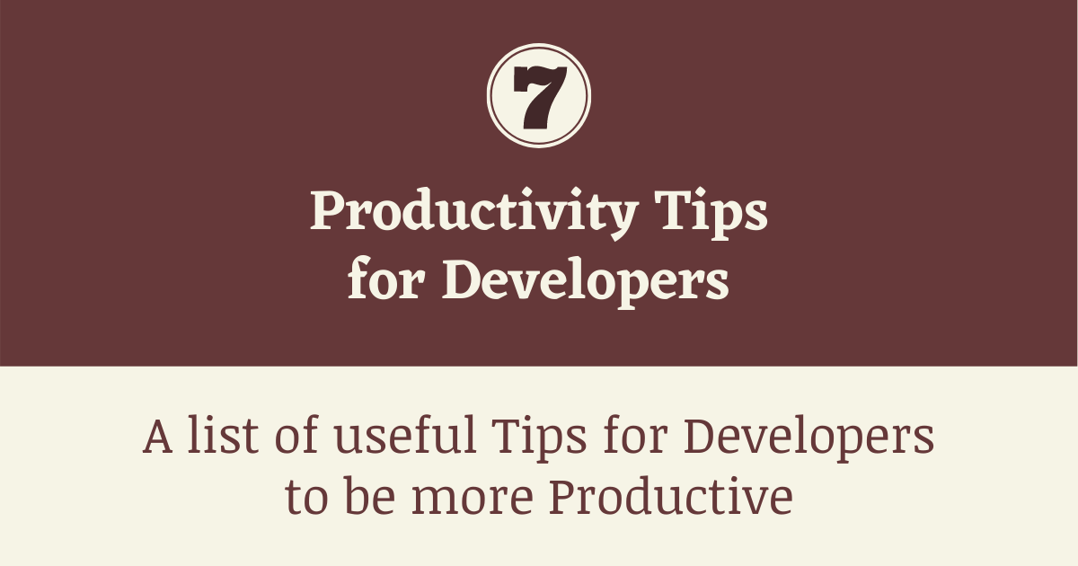 You are currently viewing 7 Productivity Tips for Developers (Infographic)