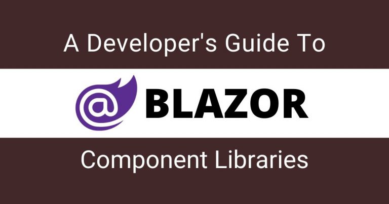 A Developers Guide To Blazor Component Libraries