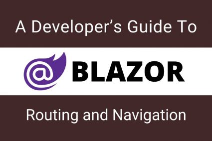 A Developer’s Guide To Blazor Routing and Navigation