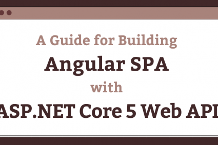 A Guide for Building Angular SPA with ASP.NET Core 5 Web API