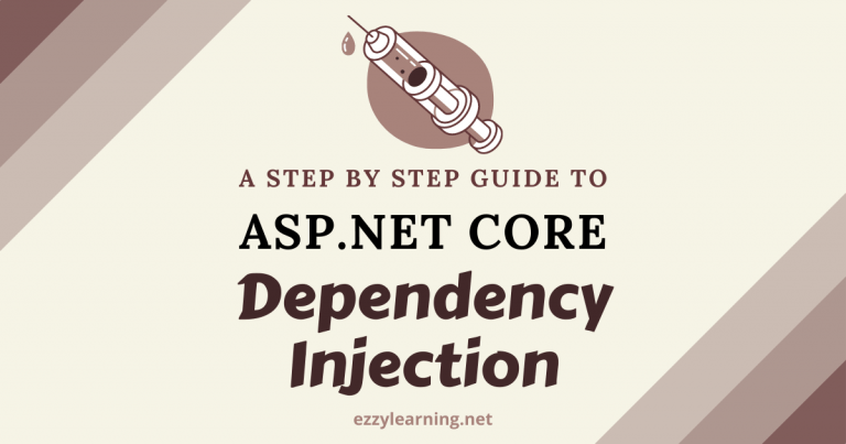 Read more about the article A Step by Step Guide to ASP.NET Core Dependency Injection