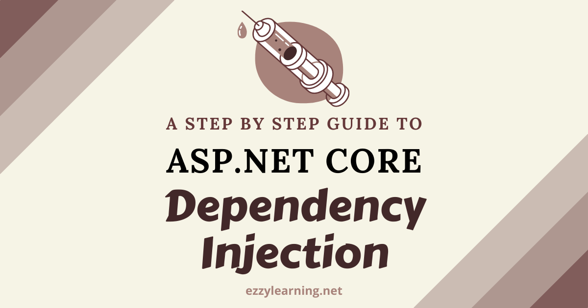 You are currently viewing A Step by Step Guide to ASP.NET Core Dependency Injection