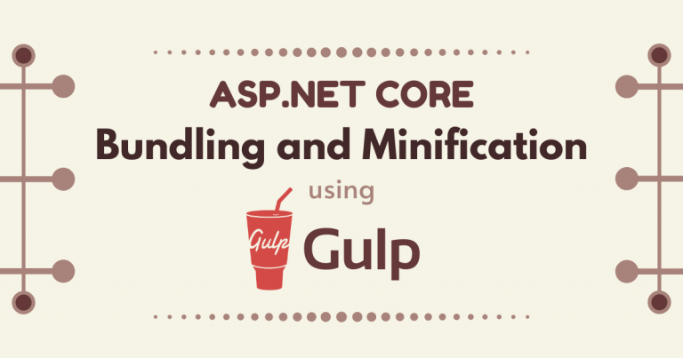 Read more about the article ASP.NET Core Bundling and Minification Using Gulp