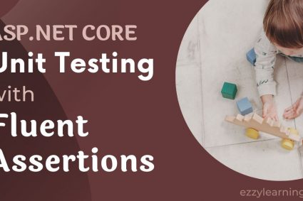 ASP.NET Core Unit Testing with FluentAssertions