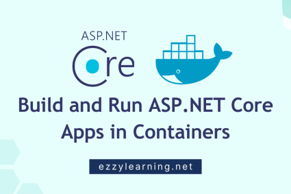 Build and Run ASP.NET Core Apps in Containers
