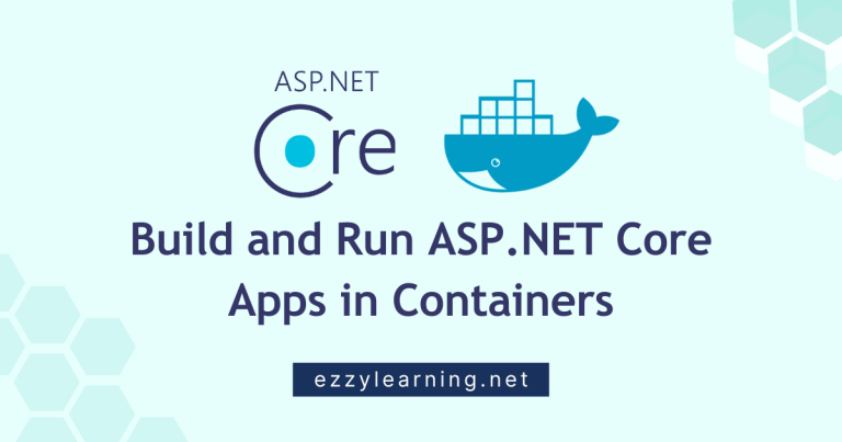 Read more about the article Build and Run ASP.NET Core Apps in Containers