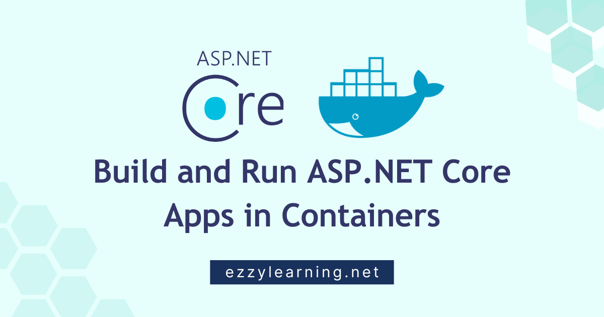 You are currently viewing Build and Run ASP.NET Core Apps in Containers