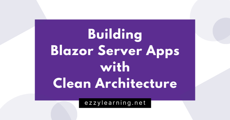 Read more about the article Building Blazor Server Apps with Clean Architecture