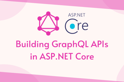 Building GraphQL APIs in ASP.NET Core