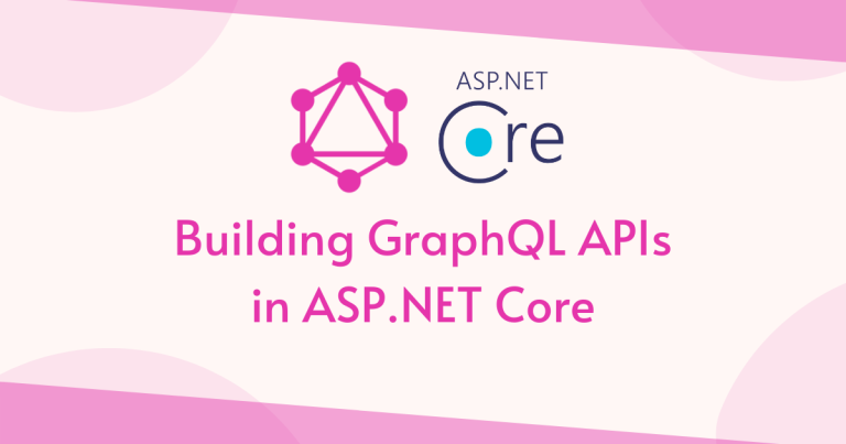 Building GraphQL APIs in ASP.NET Core