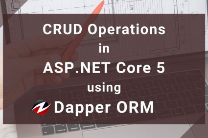 CRUD Operations in ASP.NET Core 5 using Dapper ORM