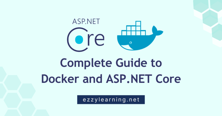 Complete Guide to Docker and ASP.NET Core