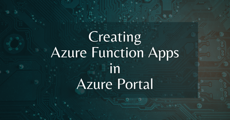 Read more about the article Creating Azure Function Apps in Azure Portal