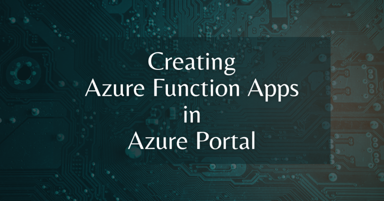 Creating Azure Function Apps in Azure Portal