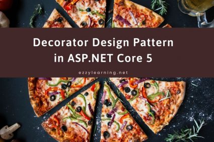 Decorator Design Pattern in ASP.NET Core 5