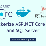 Dockerize ASP.NET Core API and SQL Server