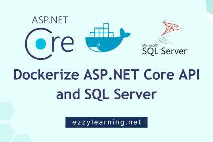 Dockerize ASP.NET Core API and SQL Server