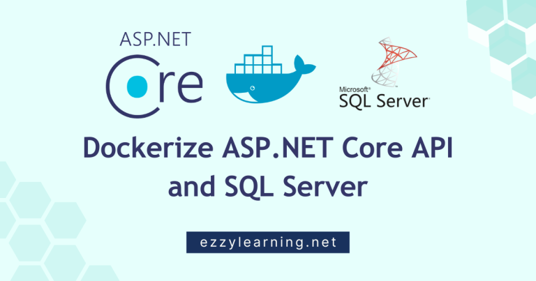 Read more about the article Dockerize ASP.NET Core API and SQL Server