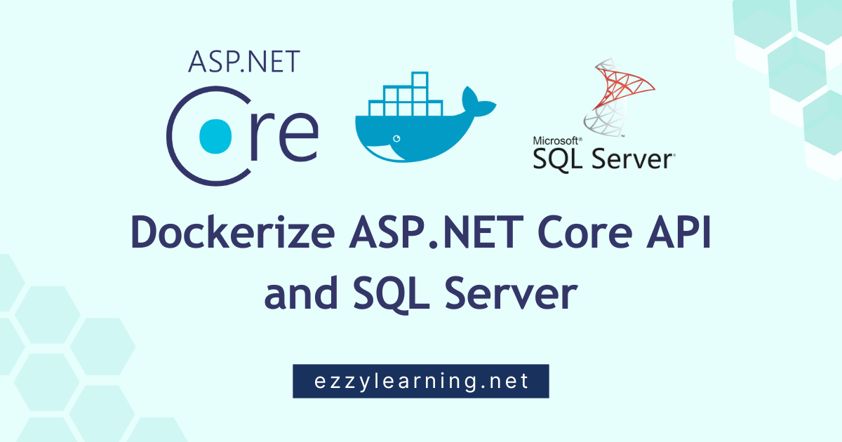 You are currently viewing Dockerize ASP.NET Core API and SQL Server