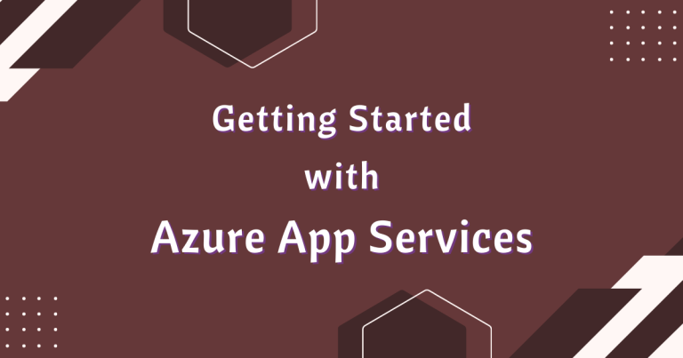 Getting Started with Azure App Services