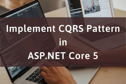 Implement CQRS Pattern in ASP.NET Core 5