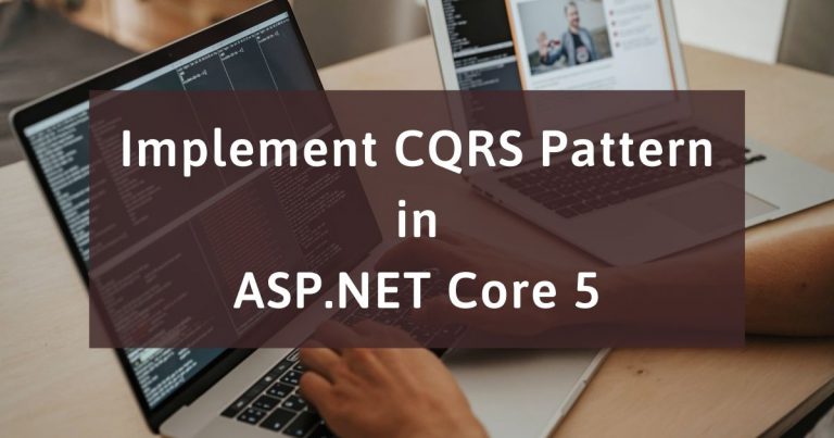 Implement CQRS Pattern in ASP.NET Core 5
