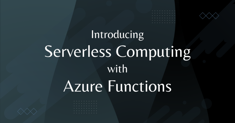 Read more about the article Introducing Serverless Computing with Azure Functions