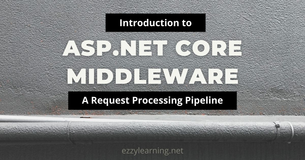You are currently viewing Introduction to ASP.NET Core Middleware