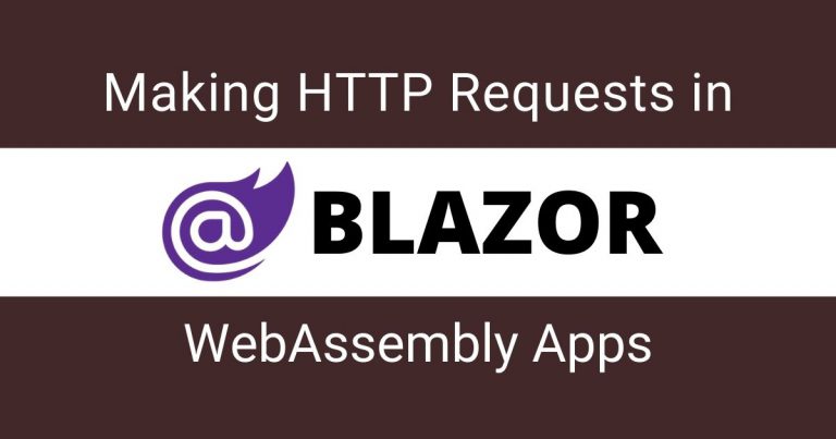 Read more about the article Making HTTP Requests in Blazor WebAssembly Apps