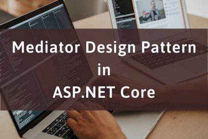 Mediator Design Pattern in ASP.NET Core