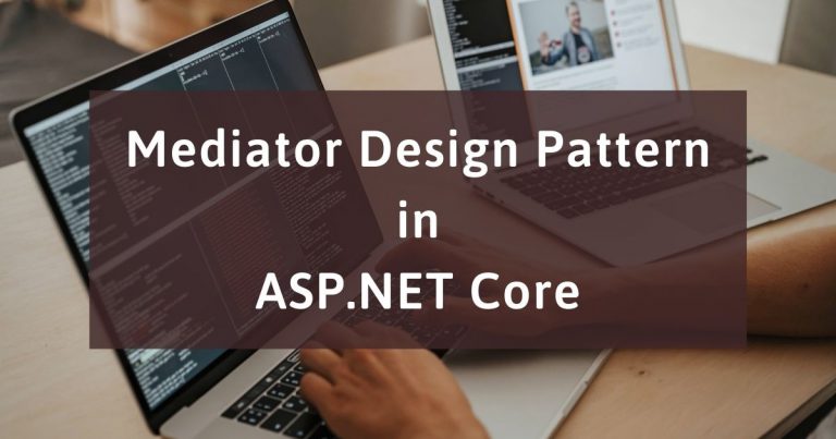 Mediator Design Pattern in ASP.NET Core