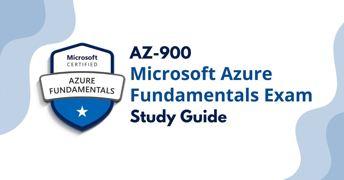 You are currently viewing AZ-900 – Azure Fundamentals Exam Study Guide